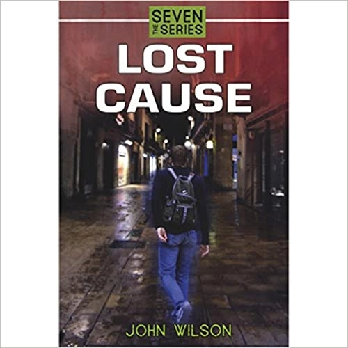 Lost Cause (Seven (the Series) Book 7) by JOHN WILSON 