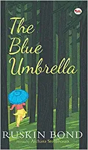 The Blue Umbrella by RUSKIN BOND 