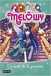 Melowy. El baile de la princesa: Melowy 8 (Spanish Edition) 