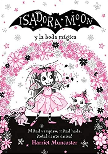 Isadora Moon y la boda mágica (Grandes historias de Isadora Moon 3): ¡Un libro mágico con purpurina en cubierta! (Spanish Edition) 