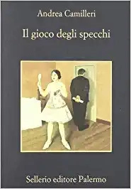 Il gioco degli specchi (Il commissario Montalbano Vol. 18) (Italian Edition) 