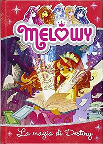 Melowy 11. La magia di Destiny (Italian Edition) 