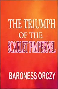 THE TRIUMPH OF THE SCARLET PIMPERNEL 
