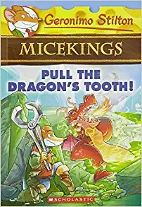 Pull the Dragon's Tooth! (Geronimo Stilton Micekings #3) 