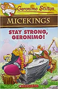 Stay Strong, Geronimo! (Geronimo Stilton Micekings #4) 