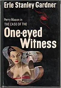 The Case of the One-Eyed Witness (Perry Mason Series Book 36) 