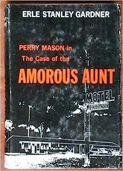 The Case of the Amorous Aunt (Perry Mason Series Book 69) 
