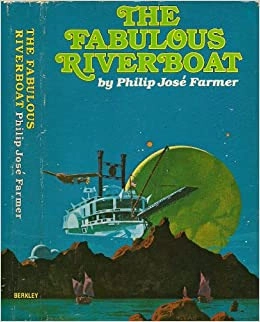 The Fabulous Riverboat (Riverworld Saga, Book 2) 