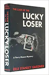 The Case of the Lucky Loser (Perry Mason Series Book 53) 