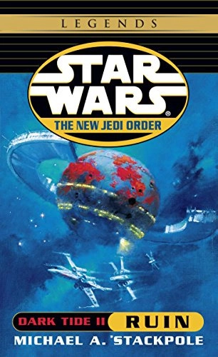 Ruin: Star Wars Legends: Dark Tide, Book II (Star Wars: The New Jedi Order 3) 