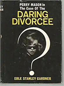 The Case of the Daring Divorcee (Perry Mason Series Book 74) 
