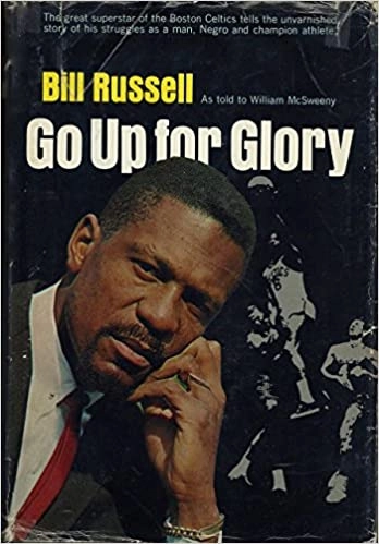 Go Up for Glory by Bill Russell 