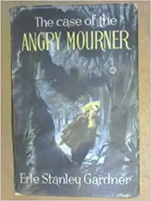 The Case of the Angry Mourner (Perry Mason Series Book 38) 