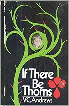 If There Be Thorns (Dollanganger Book 3) 
