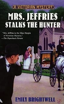 Mrs. Jeffries Stalks the Hunter (Mrs.Jeffries Mysteries Book 19) 