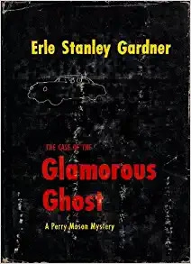 The Case of the Glamorous Ghost (Perry Mason Series Book 47) 