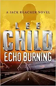 Echo Burning (Jack Reacher Book 5) 
