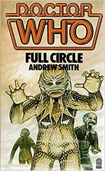 Doctor Who: Full Circle (Doctor Who, Book 26) 