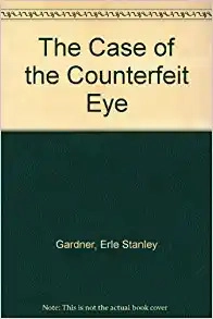 The Case of the Counterfeit Eye (Perry Mason Series Book 6) 