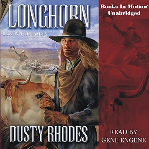 Longhorn IV: The Family: Longhorn Series, Book 4 