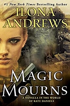 Magic Mourns: A Novella in the World of Kate Daniels 