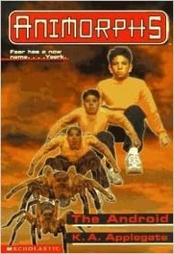The Android (Animorphs #10) 