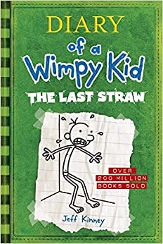 The Last Straw (Diary of a Wimpy Kid #3) 