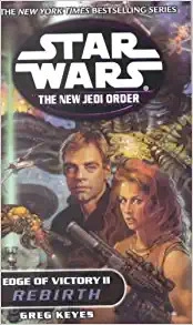 Rebirth: Star Wars Legends: Edge of Victory, Book II (Star Wars: The New Jedi Order 8) 