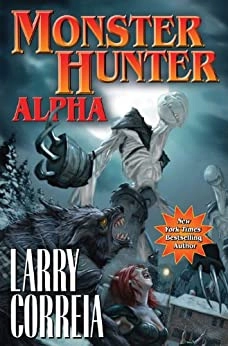 Monster Hunter Alpha (Monster Hunters International Book 3) 