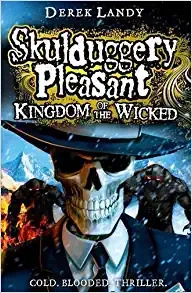 Kingdom of the Wicked (Skulduggery Pleasant, Book 7) 