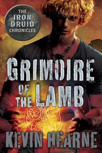 Grimoire of the Lamb: An Iron Druid Chronicles Novella (The Iron Druid Chronicles) 