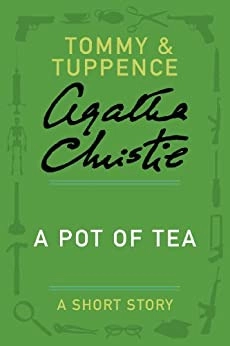 Image of A Pot of Tea: A Tommy & Tuppence Story (Tommy & T…