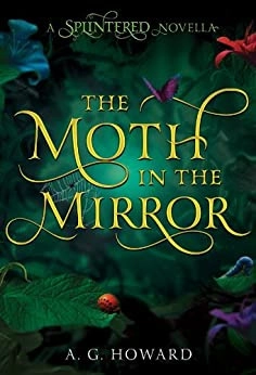 Image of The Moth in the Mirror (Splintered)