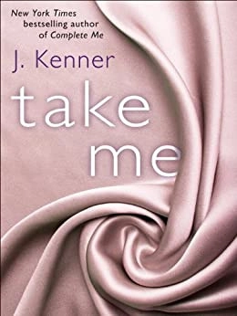 Image of Take Me: A Stark Ever After Novella (Stark Trilog…