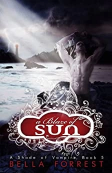 A Shade of Vampire 5: A Blaze of Sun by Bella Forrest 