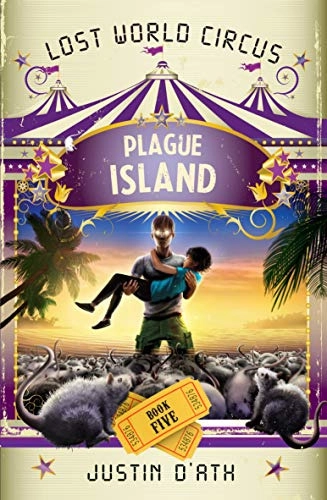 Plague Island: The Lost World Circus Book 5 