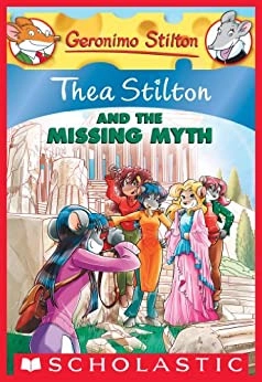 Thea Stilton and the Missing Myth (Thea Stilton #20): A Geronimo Stilton Adventure (Thea Stilton Graphic Novels) 