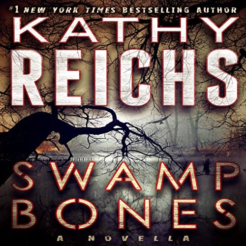 Swamp Bones: A Temperance Brennan Short Story 