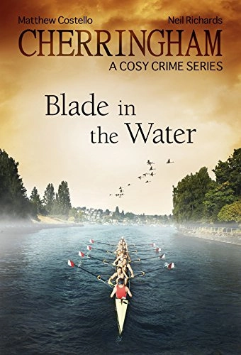 Cherringham - Blade in the Water: A Cosy Crime Series (Cherringham: Mystery Shorts Book 11) 