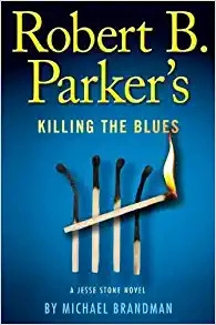 Robert B. Parker's Killing the Blues (Jesse Stone Novels Book 10) 