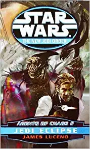 Jedi Eclipse: Star Wars Legends: Agents of Chaos, Book II (Star Wars: The New Jedi Order 5) 