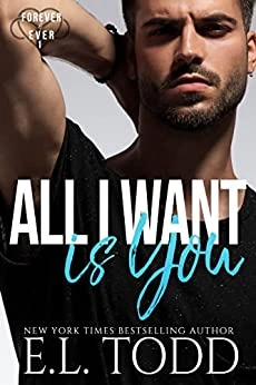 All I Want Is You (Forever and Ever #1) 