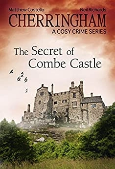 Cherringham - The Secret of Combe Castle: A Cosy Crime Series (Cherringham: Mystery Shorts Book 14) 