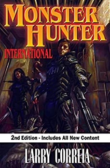 Monster Hunter International, Second Edition (Monster Hunters International Book 1) 