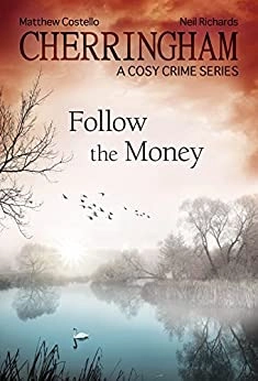 Cherringham - Follow the Money: A Cosy Crime Series (Cherringham: Mystery Shorts Book 20) 