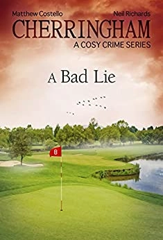 Cherringham - A Bad Lie: A Cosy Crime Series (Cherringham: Mystery Shorts Book 23) 