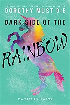 Image of Dark Side of the Rainbow (Dorothy Must Die Novell…