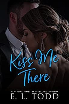 Kiss Me There (Forever and Ever #50) 