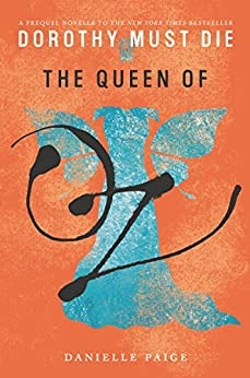 Image of The Queen of Oz (Dorothy Must Die Novella Book 9)