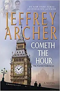 Cometh the Hour: Book Six Of the Clifton Chronicles 